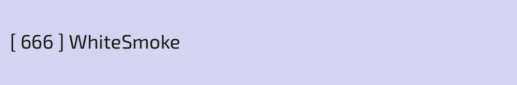 [ 666 ] WhiteSmoke